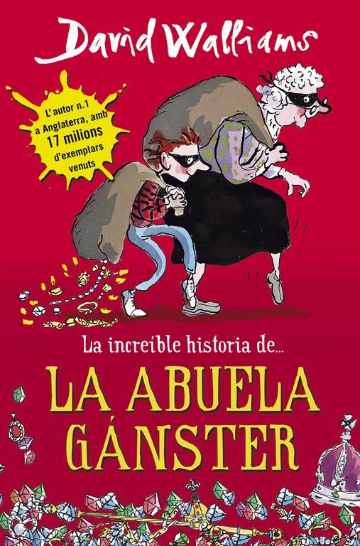 La increíble historia de... La abuela gánster | 9788490430330 | David Walliams | Llibreria Sendak