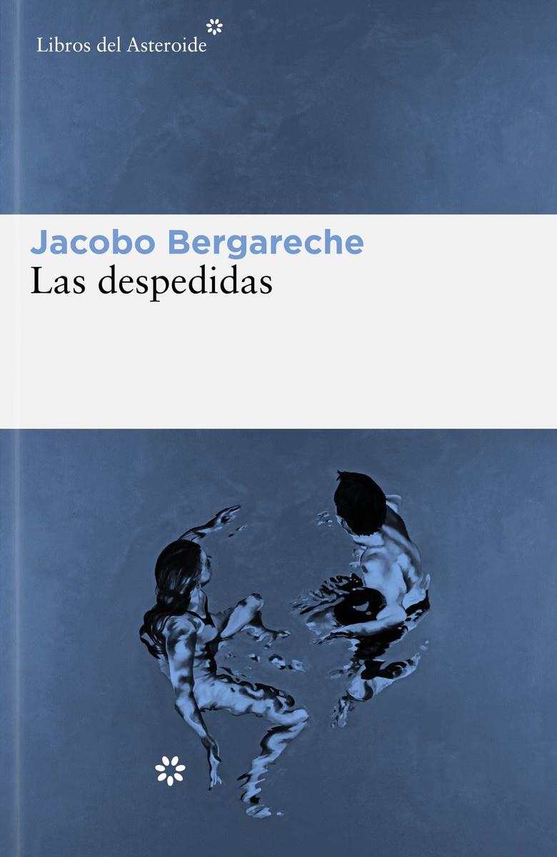 Las despedidas | 9788419089441 | Bergareche Mendoza, Jacobo | Llibreria Sendak