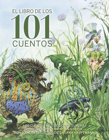 El libro de los 101 cuentos | 9788469834930 | Grimm, Jacob/Grimm, Wilhelm/Perrault, Charles/Afanásiev, A.N./Andersen, Hans Christian | Llibreria Sendak