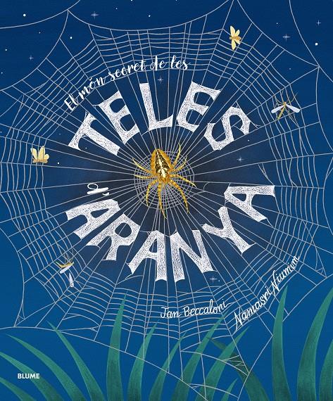 El món secret de les teles d'aranya | 9791388023033 | Beccaloni, Jan/Niumim, Namasri | Librería Sendak