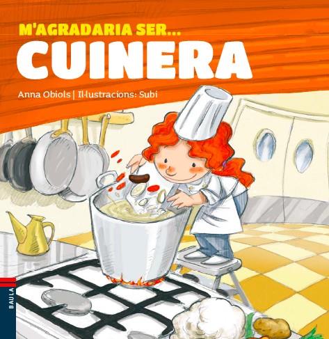M'agradaria ser... cuinera | 9788447928491 | Obiols Llopart, Anna | Llibreria Sendak