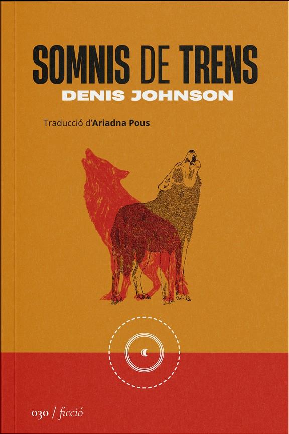 Somnis de trens | 9788419059314 | Johnson, Denis | Llibreria Sendak