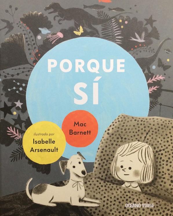 Porque sí | 9786075570457 | Barnett, Mac/Arsenault, Isabelle | Librería Sendak