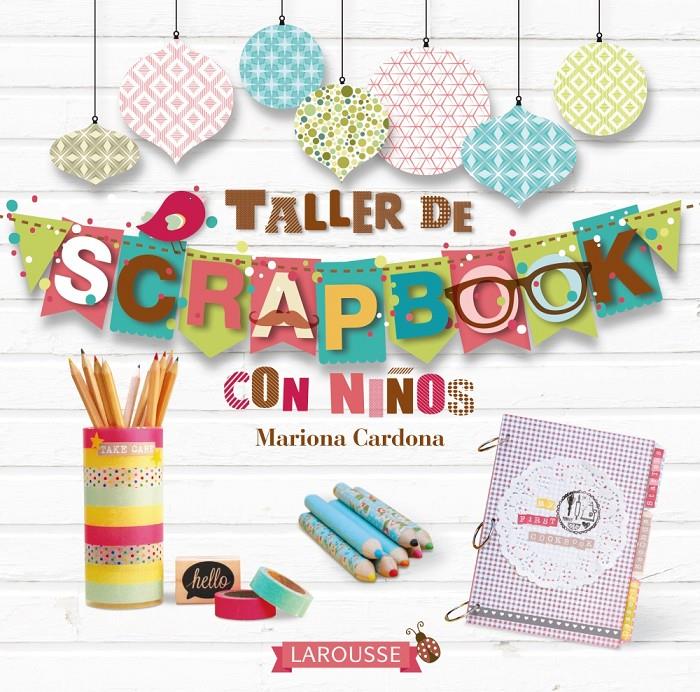 Taller de scrapbook | 9788416124817 | Cardona Bonet, Mariona | Librería Sendak