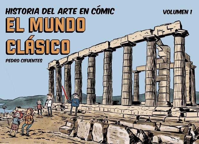 Historia del arte en cómic. El mundo clásico | 9788494954061 | Cifuentes, Pedro | Librería Sendak