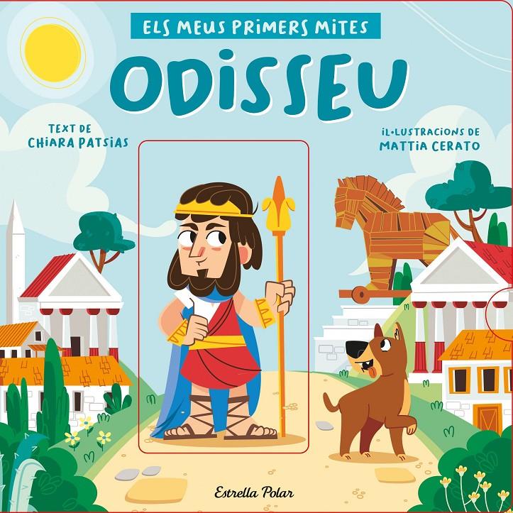 Odisseu. Els meus primers mites | 9788418444517 | Patsias, Chiara/Cerato, Mattia | Llibreria Sendak