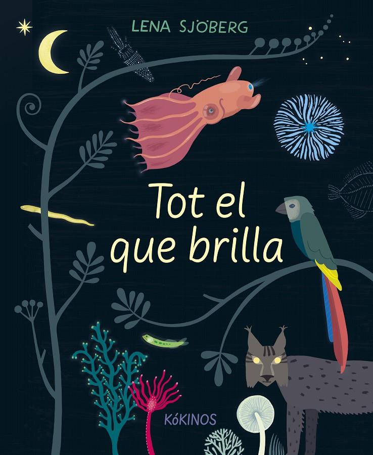 Tot el que brilla | 9788417742713 | Sjöberg, Lena | Llibreria Sendak