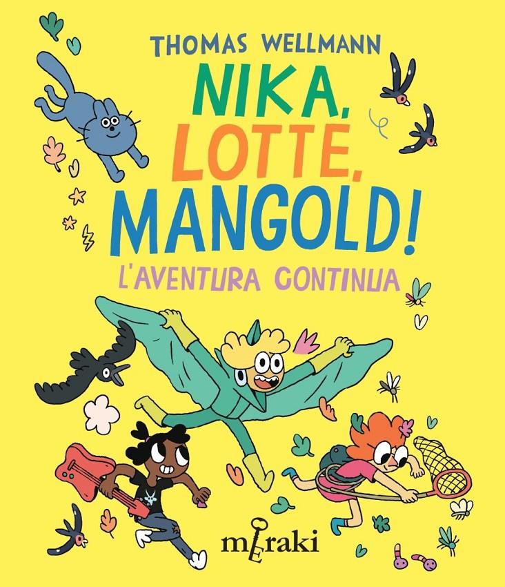 Nika, Lotte, Mangold! L'aventura continua | 9788412835861 | Wellmann, Thomas | Librería Sendak