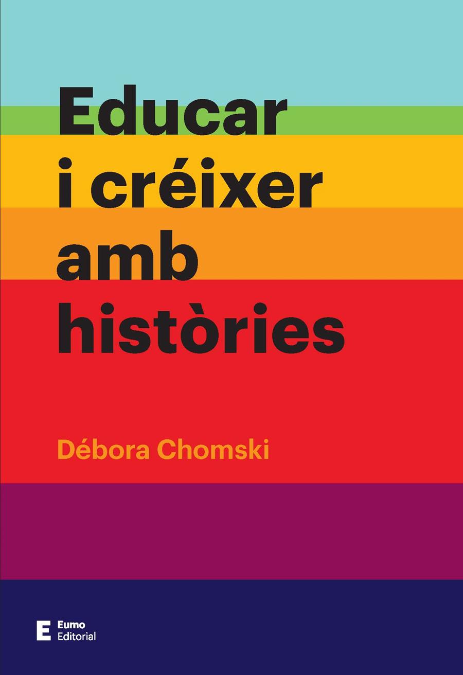Educar i créixer amb històries | 9788497666237 | Chomski Warcowicki, Débora | Librería Sendak