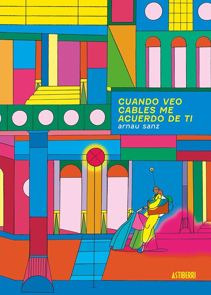 Cuando veo cables me acuerdo de ti | 9788418909771 | Sanz, Arnau | Llibreria Sendak