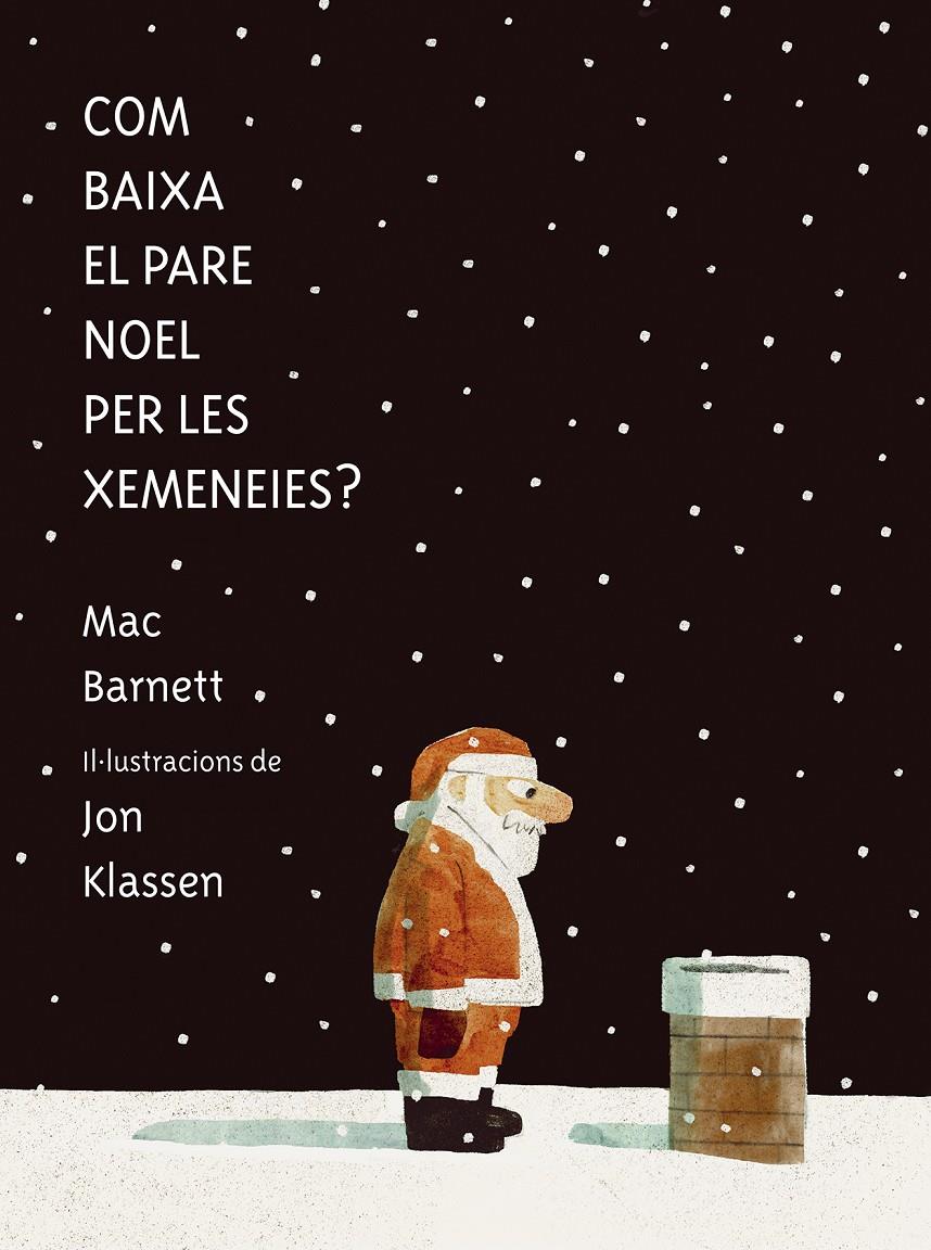 Com baixa el Pare Noel per les xemeneies? | 9788419607546 | Barnett, Mac | Librería Sendak