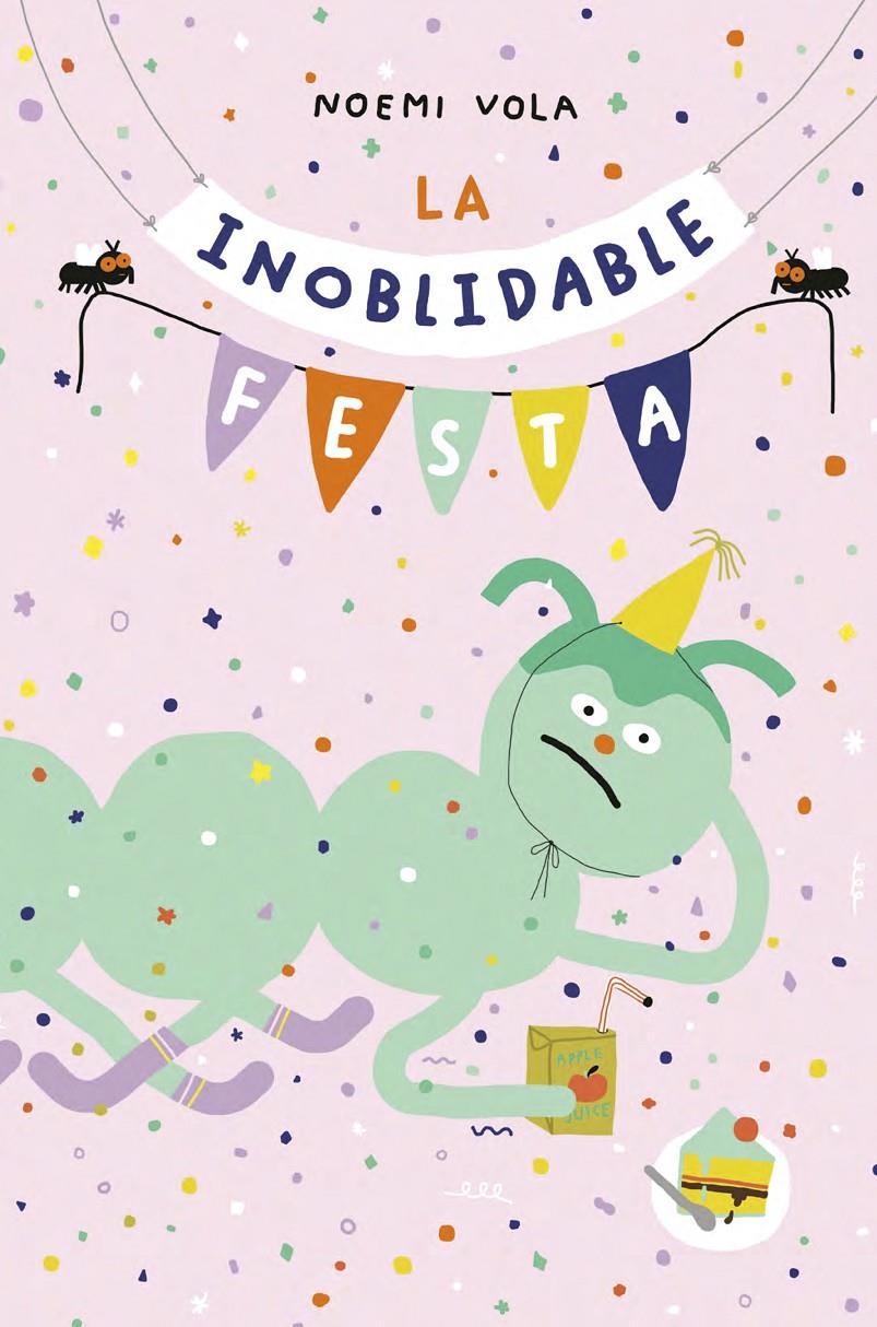 La inoblidable festa | 9788416427628 | Noemi Vola | Llibreria Sendak