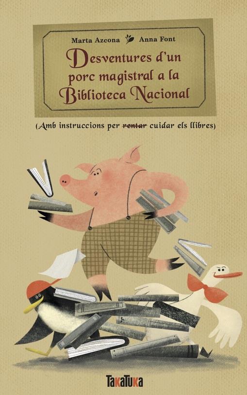  Desventures dun porc magistral a Biblioteca Nacional  | 9788418821943 | Marta Azcona - Anna Font | Llibreria Sendak