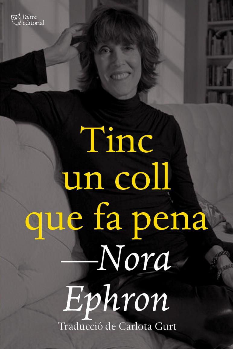 Tinc un coll que fa pena | 9788412659672 | Ephron, Nora | Llibreria Sendak