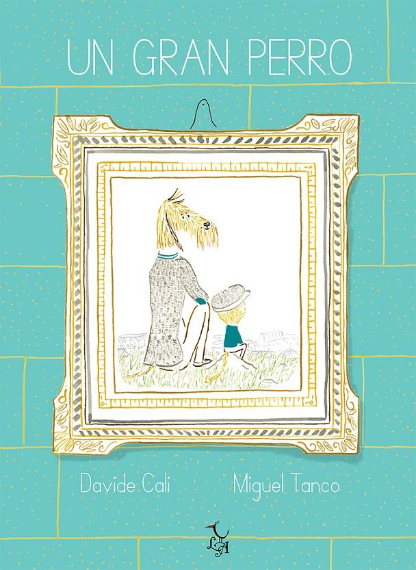 Un gran perro | 9788494746291 | Cali, Davide | Librería Sendak