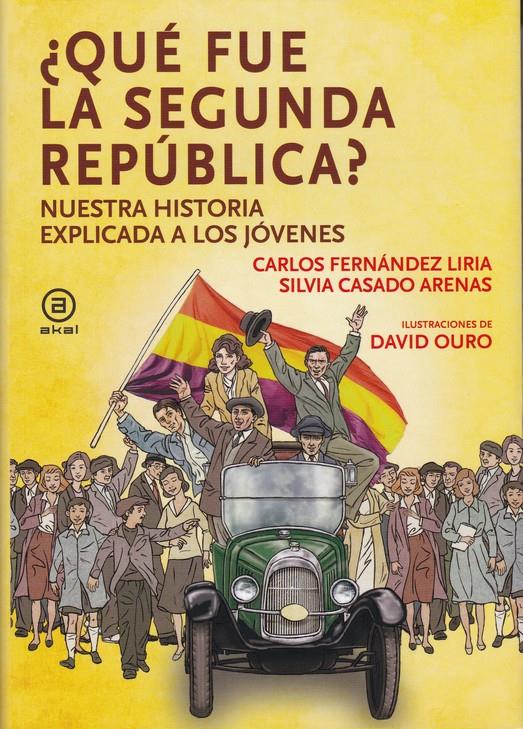 ¿Qué fue la segunda república? | 9788446047612 | Fernández Liria, Carlos/Casado Arenas, Silvia | Llibreria Sendak