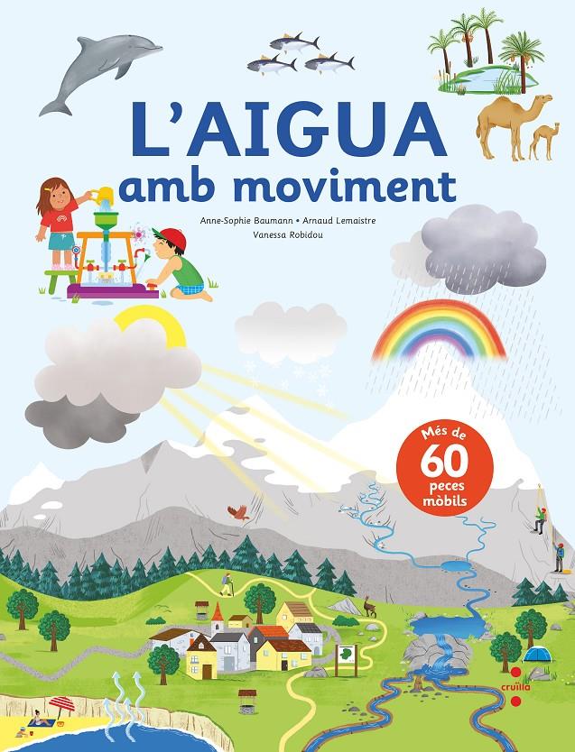 L'aigua amb moviment | 9788466150491 | Baumann, Anne-Sophie/Lemaistre , Arnaud | Librería Sendak