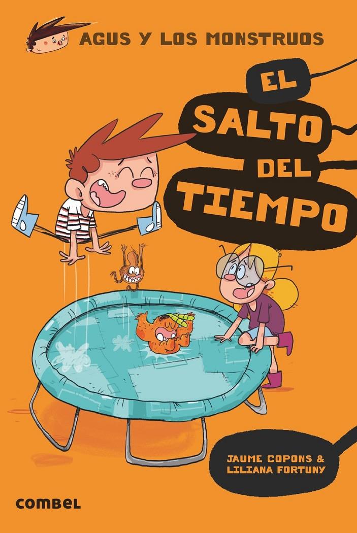 Agus y los monstruos 8 - El salto del tiempo | 9788491012061 | Copons Ramon, Jaume / Fortuny, Liliana | Llibreria Sendak