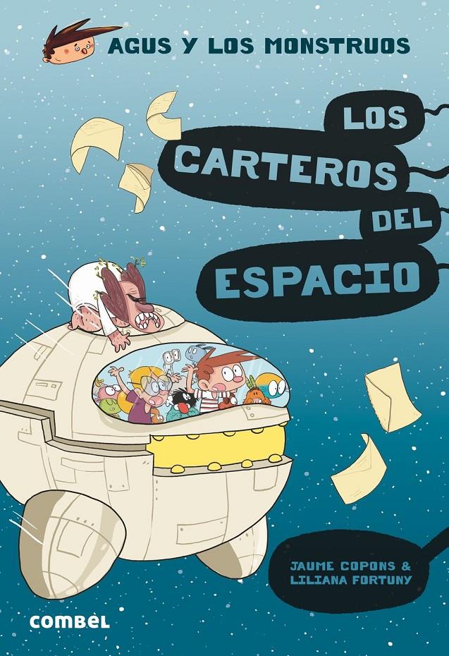Agus y los monstruos 15 - Los carteros del espacio | 9788491015406 | Copons Ramon, Jaume / Fortuny, Liliana | Llibreria Sendak