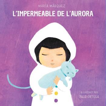 L'impermeable de l'Aurora | 9788472909748 | MÁRQUEZ, MARÍA | Llibreria Sendak