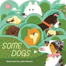 Some Dogs | 9781423663706 | Lydia Nicholas | Llibreria Sendak