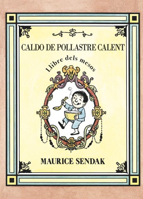 Caldo de pollastre calent, llibre dels mesos | 9788484643593 | Sendak, Maurice | Librería Sendak