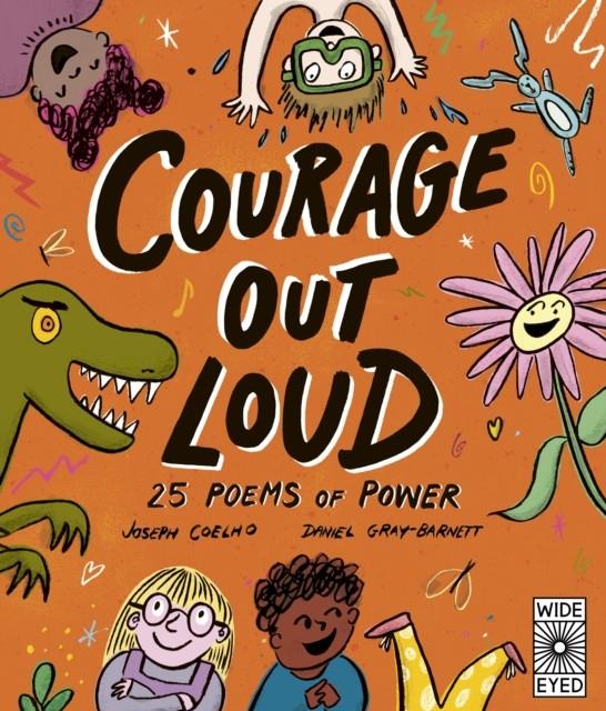 Courage Out Loud. Volume 3 | 9780711279193 | Coelho, Joseph | Llibreria Sendak