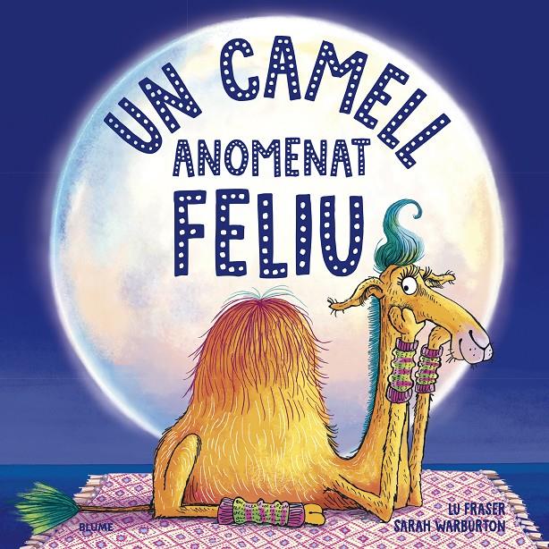Un camell anomenat Feliu | 9788419094063 | Fraser, Lu/Warburton, Sarah | Llibreria Sendak