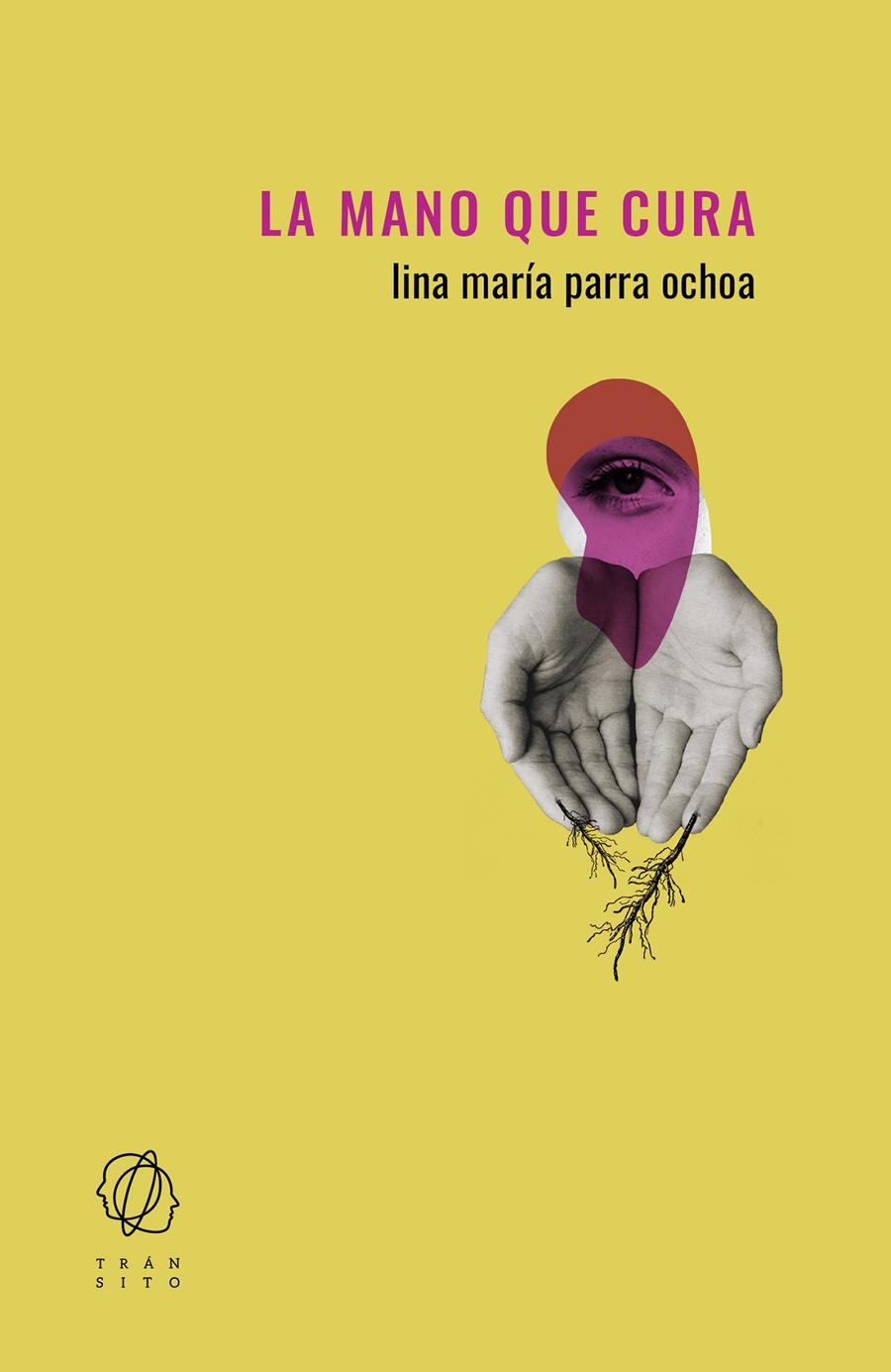 La mano que cura | 9788412652802 | Parra Ochoa, Lina María | Librería Sendak