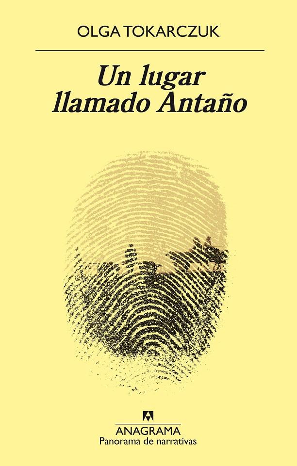Un lugar llamado Antaño | 9788433980625 | Tokarczuk, Olga | Librería Sendak
