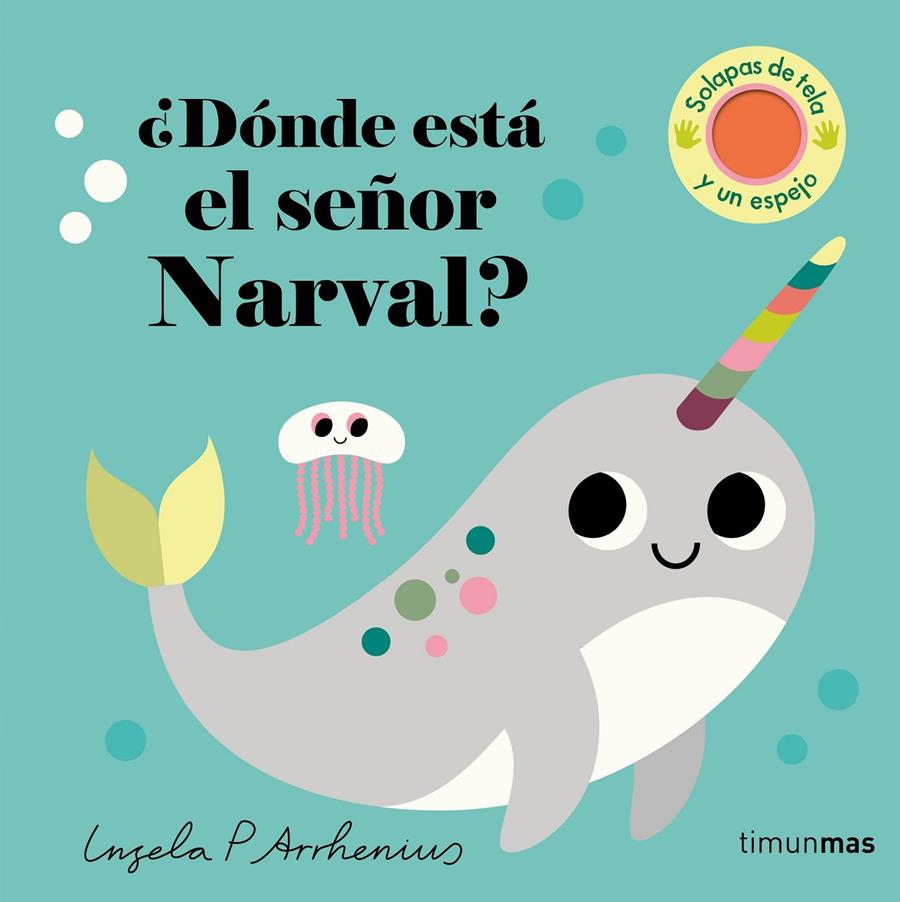 ¿Dónde está el señor Narval? | 9788408279945 | Arrhenius, Ingela P. | Llibreria Sendak