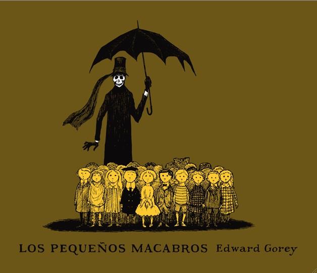 Los pequeños macabros | 9788492412648 | Gorey, Edward | Llibreria Sendak