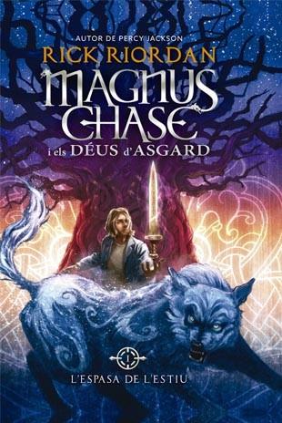 Magnus Chase i els Déus d'Asgard 1. L'Espasa de l'Estiu | 9788424656614 | Riordan, Rick | Llibreria Sendak