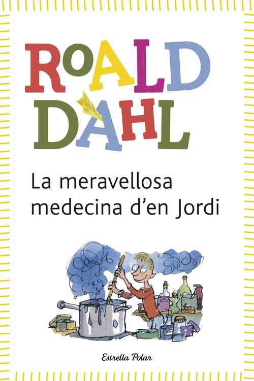 La meravellosa medecina d'en Jordi | 9788490572962 | Dahl, Roald | Llibreria Sendak