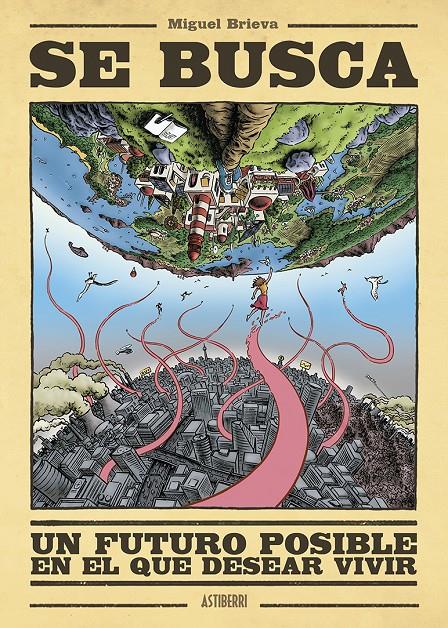 Se busca un futuro posible en el que desear vivir | 9788419670335 | Brieva, Miguel | Llibreria Sendak