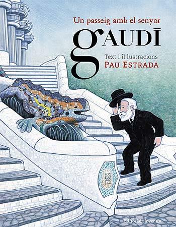 Un passeig amb el senyor Gaudi | 9788426139535 | Estrada, Pau | Llibreria Sendak