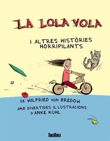 La Lola vola | 9788492696932 | Bredow, Wilfried von | Llibreria Sendak