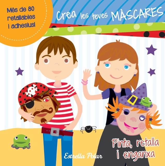 Crea les teves màscares | 9788415697381 | Autors, Diversos | Librería Sendak