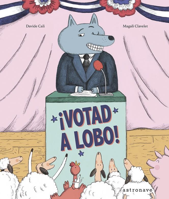 ¡Votad al lobo! | 9788467961959 | CALI, DAVIDE Y CLAVELET,MAGALI | Librería Sendak