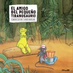 El amigo del pequeño tiranosaurio | 9788484701750 | Vaugelade, Anaïs | Librería Sendak