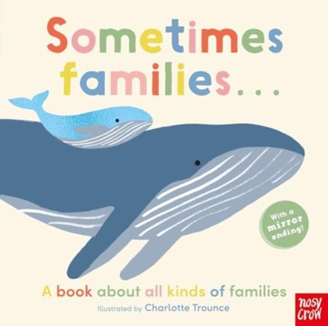 Sometimes Families... | 9780857636874 | Atherton, Kristin / Trounce, Charlotte | Llibreria Sendak