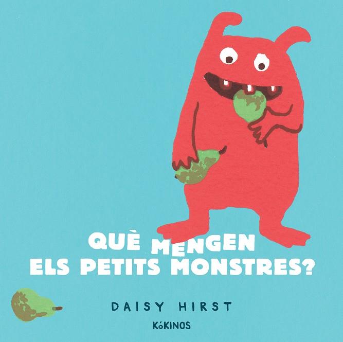 Que mengen els petits monstres? | 9788417742973 | Hirst, Daisy | Llibreria Sendak