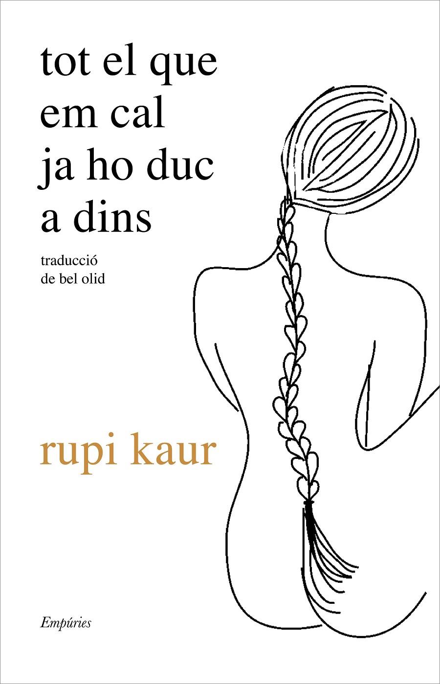 tot el que em cal ja ho duc a dins | 9788417879778 | kaur, rupi | Llibreria Sendak