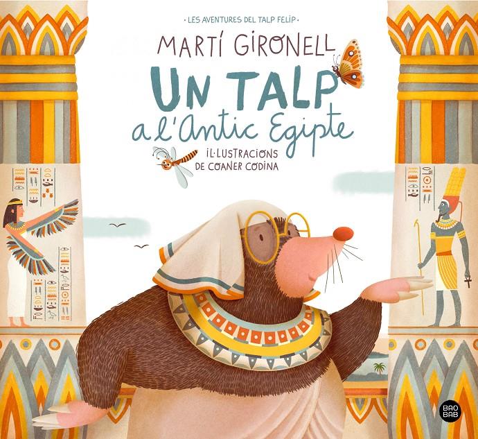Un talp a l'Antic Egipte | 9788413891804 | Gironell, Martí/Codina, Coaner | Llibreria Sendak