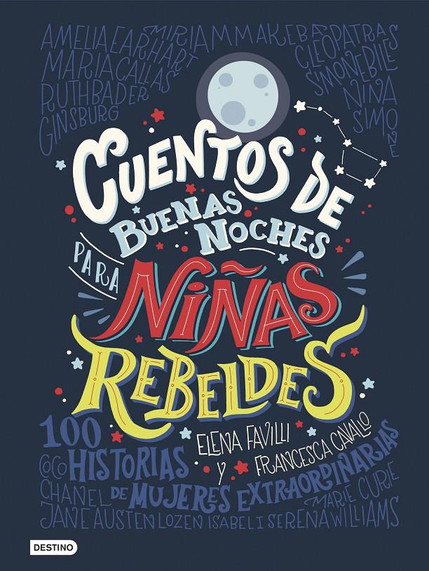 Cuentos de buenas noches para niñas rebeldes | 9788408176114 | Favilli, Elena/Cavallo, Francesca | Librería Sendak