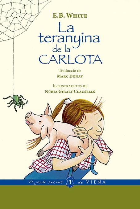 La teranyina de la Carlota (versió rústica) | 9788494978418 | White, Elwyn Brooks | Llibreria Sendak