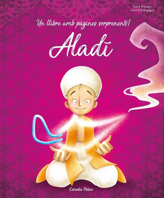 Aladí | 9788491378136 | Trevisan, Irena/Scortegagna, Luna | Librería Sendak