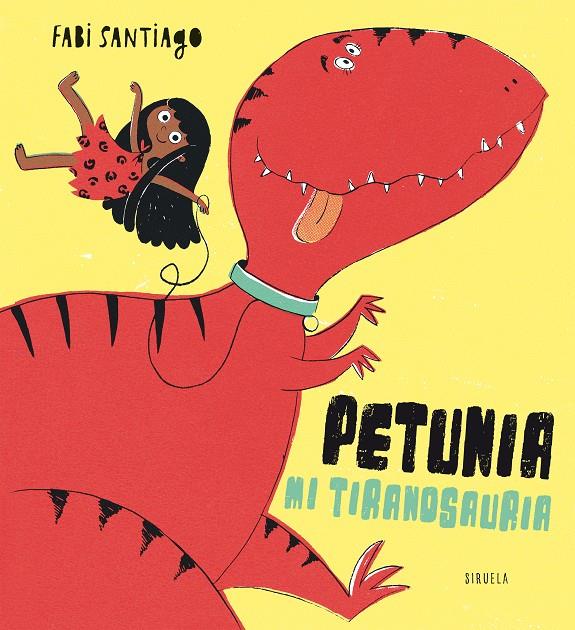 Petunia mi tiranosauria | 9788417996161 | Santiago, Fabi | Librería Sendak