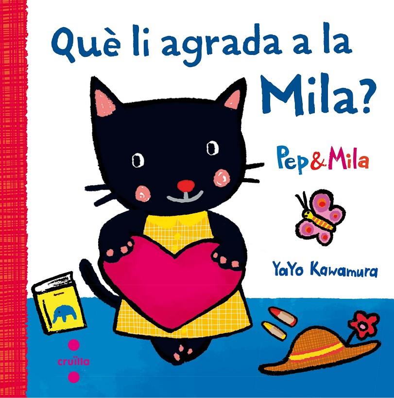 Pep & Mila. Què li agrada a la Mila? | 9788466141956 | Kawamura, Yayo | Llibreria Sendak