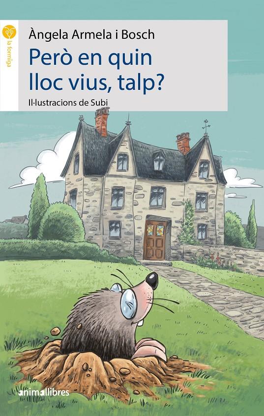 Però en quin lloc vius, talp? | 9788417599522 | Armela i Bosch, Àngela | Librería Sendak